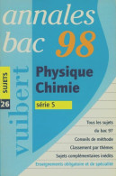 Annales 1998 Physique Et Chimie Bac S Numéro 26 Sujet (1997) De Collectif - 12-18 Años