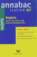 Annabac Hatier 97 Anglais Séries L Es S Sujets (1996) De Maisonnave-Legendre- - 12-18 Anni