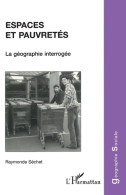 Espaces Et Pauvretés : La Géographie Interrogée (1996) De Raymonde Séchet - Geographie