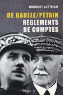 De Gaulle / Pétain. Règlements De Comptes (2008) De Herbert R. Lottman - Weltkrieg 1939-45