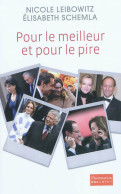 Pour Le Meilleur Et Pour Le Pire. Cinq Femmes Entre Amour Et Politique (2012) De Nicole Schemla - Politique