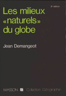 Les Milieux Naturels Du Globe (1990) De Jean Demangeot - Géographie