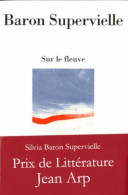 SUR LE FLEUVE (2013) De SUPERVIE. BARON - Other & Unclassified