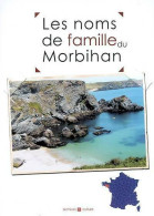 Les Noms De Famille Du Morbihan (2007) De Nicolas Bernardini - Zonder Classificatie