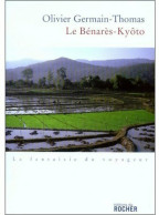 Le Bénarès-Kyôto (2007) De Olivier Germain-Thomas - Toerisme