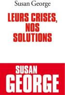 Leurs Crises, Nos Solutions (2010) De Susan George - Economie