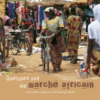 Quelques Pas En Marché Africain (2009) De Véronique Baisse - Toerisme