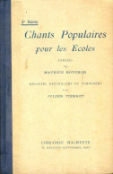Chants Populaires Pour Les écoles Tome II (1926) De Maurice Bouchor - Musique