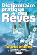 Dictionnaire Pratique Des Rêves : Plus De 10 000 Définitions (2003) De Emmanuelle Morgane - Esotérisme