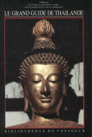 Le Grand Guide De La Thaïlande (1992) De Collectif - Toerisme