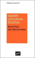 Observer Les Situations éducatives (1988) De Marcel Postic - Non Classés