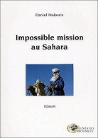 Impossible Mission Au Sahara (2001) De Daniel Malassis - Historisch