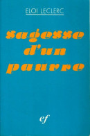 Sagesse D'un Pauvre (1981) De Frère Eloi Leclerc - Religion