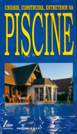 Choisir, Construire, Entretenir Sa Piscine (1998) De Anne-Laurence Bischoff - Bricolage / Technique