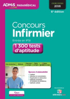 Concours Infirmier. Entrée En IFSI. 1 300 Tests D'aptitude (2015) De Olivier Sorel - 18 Ans Et Plus