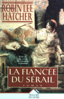 La Fiancée Du Sérail (1999) De Robin Lee Hatcher - Romantik