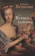 Les Reines Du Faubourg (2008) De Juliette Benzoni - Historique