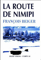 La Route De Nimipi (2004) De François Beiger - Viaggi