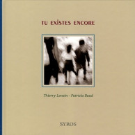 Tu Existes Encore (2005) De Thierry Lenain - Art