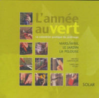 L'année Au Vert : Le Jardin, La Pelouse (2004) De Michèle Lamontagne - Jardinage