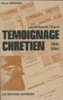 Les Armes De L'esprit : Témoignage Chrétien (1977) De Renée Bédarida - Religion