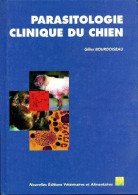 Parasitologie. Clinique Du Chien (2000) De Gilles Bourdoiseau - Dieren