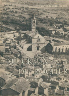 Au Creux Du Rocher. Vie De Sainte Claire D'Assise (1960) De Anne-Marie Berel - Religion