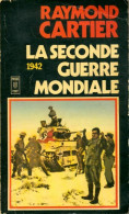 La Seconde Guerre Mondiale Tome III : 1942 (1975) De Raymond Cartier - Weltkrieg 1939-45