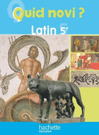 Quid Novi ? 5e - Latin - Livre De L'élève - Edition 2010 (2010) De Rémy Dutriaux - 12-18 Anni
