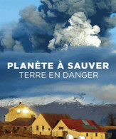Planète à Sauver. Terre En Danger. (2013) De Collectif - Natur