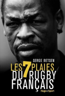 Les 7 Plaies Du Rugby Français (2015) De Serge Betsen - Sport