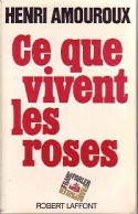 Ce Que Vivent Les Roses (1983) De Henri Amouroux - Politique