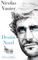 Destin Nord (1998) De Nicolas Vanier - Biographien