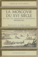 La Moscovie Du XVIe Siecle Vue Par Un Ambassadeur Occidentale Herberstein (1965) De Xxx - Geschiedenis
