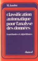 Classification Automatique Pour L'analyse Des Données Tome I : Méthodes Et Algorithmes (1978) De Mic - Informática