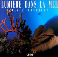 Lumière Dans La Mer (1990) De David Doubilet - Natur