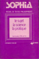 Sophia. Le Sujet / La Science / La Pratique. Terminales C, D, E, F (1975) De B De Rabaudy - 12-18 Años