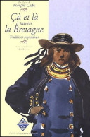Les Oeuvres De François Cadic : Çà Et Là à Travers La Bretagne (2002) De François Cadic - Natur
