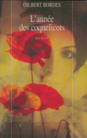 L'année Des Coquelicots (1996) De Gilbert Bordes - Autres & Non Classés