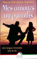 Mes Amours Au Paradis (1999) De Marie-Christine Vincent - Autres & Non Classés