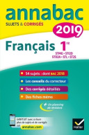 Annales Annabac 2019 Français 1re STMG STI2D STD2A STL ST2S : Sujets Et Corrigés Du Bac Première Séries Tec - Autres & Non Classés