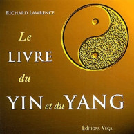 Le Livre Du Yin Et Du Yang (2003) De Richard Lawrence - Religion