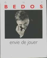 Envie De Jouer (1993) De Bedos - Autres & Non Classés