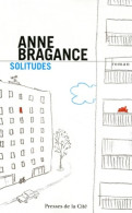 Solitudes (2012) De Anne Bragance - Autres & Non Classés