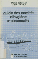 Guide Des Comités D'hygiène Et De Sécurité (1980) De Jackie Boisselier - Autres & Non Classés