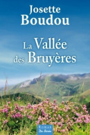 La Vallée Des Bruyères (2015) De Boudou Josette - Autres & Non Classés