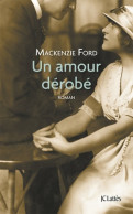 Un Amour Dérobé (2011) De Mackenzie Ford - Romantique