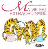 Ribambelle : Ma Vie Est Extraordinaire Album 1 Série Verte CP (2004) De René Gouichoux - 6-12 Anni