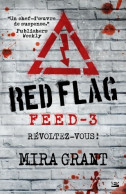 Feed T3 Red Flag : Feed (2014) De Mira Grant - Andere & Zonder Classificatie