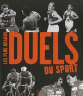 Les Plus Grands Duels Du Sport (2007) De Collectif - Sport